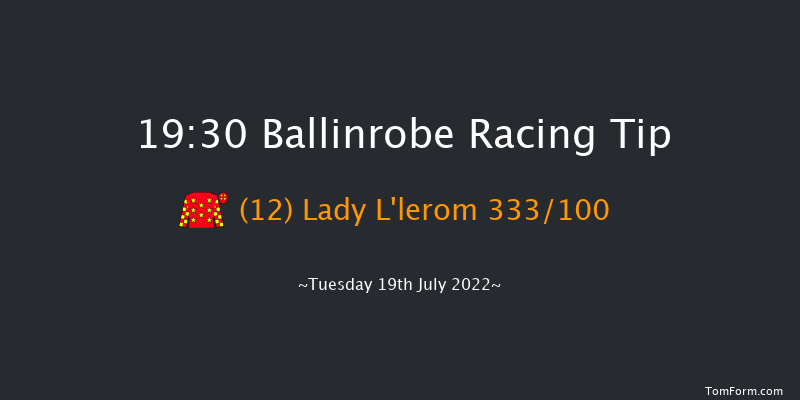 Ballinrobe 19:30 Handicap Hurdle 22f Mon 18th Jul 2022