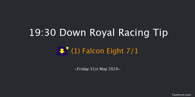 Down Royal  19:30 Listed 16f Mon 6th May 2024