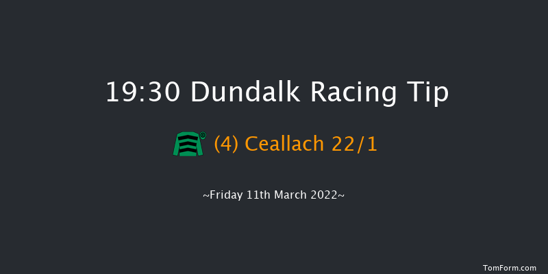 Dundalk 19:30 Maiden 8f Fri 4th Mar 2022