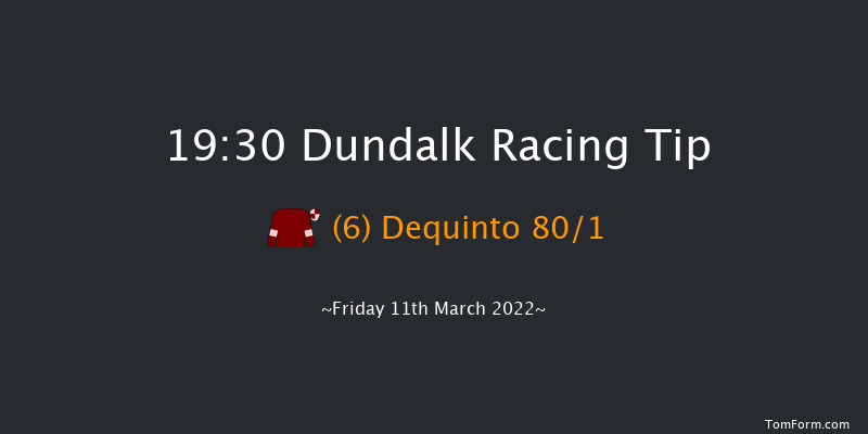 Dundalk 19:30 Maiden 8f Fri 4th Mar 2022