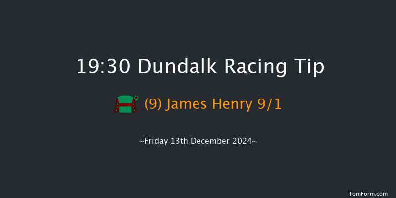 Dundalk  19:30 Handicap 6f Wed 11th Dec 2024