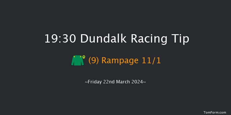 Dundalk  19:30 Handicap 8f Fri 15th Mar 2024