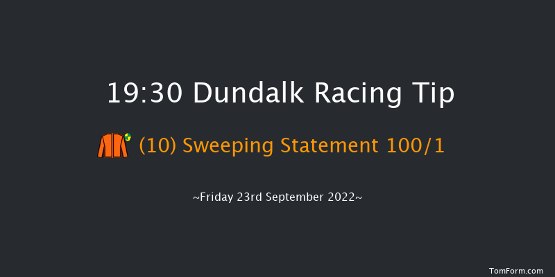 Dundalk 19:30 Handicap 11f Fri 16th Sep 2022