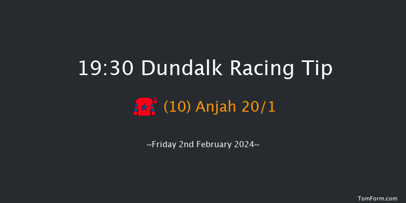 Dundalk  19:30 Handicap 11f Wed 31st Jan 2024