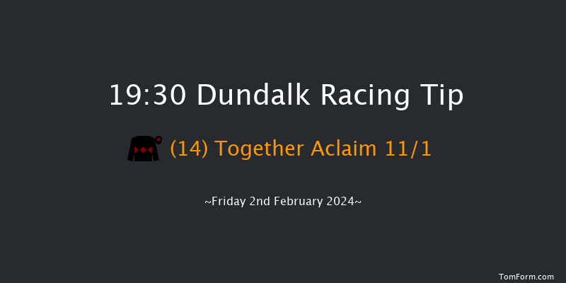 Dundalk  19:30 Handicap 11f Wed 31st Jan 2024