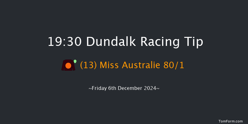 Dundalk  19:30 Maiden 11f Wed 4th Dec 2024