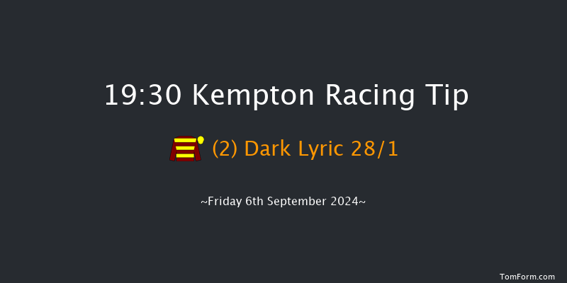 Kempton  19:30 Maiden (Class 3) 8f  Wed 4th Sep 2024