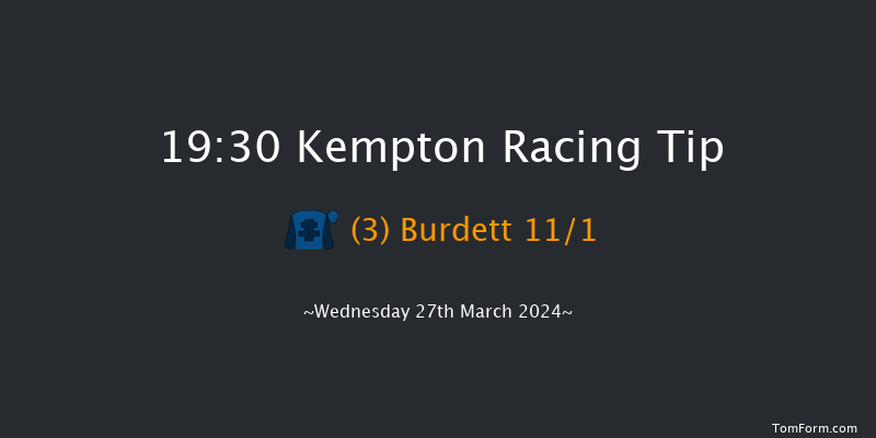 Kempton  19:30
Handicap (Class 4) 8f Sat 16th Mar 2024