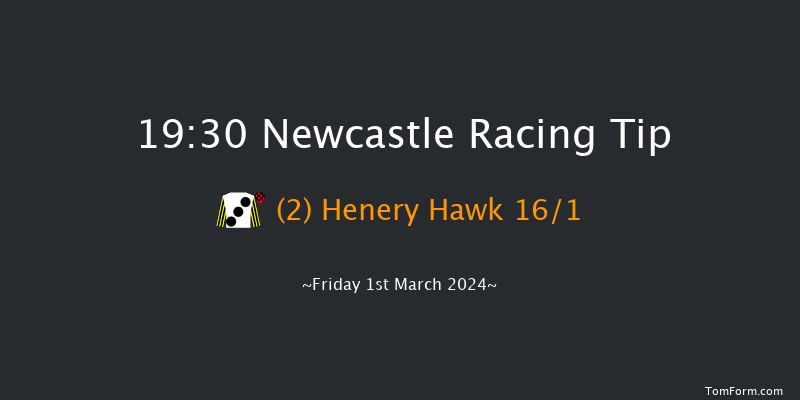 Newcastle  19:30 Handicap
(Class 5) 5f Sat 24th Feb 2024