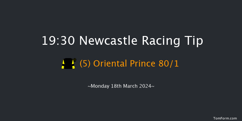 Newcastle  19:30 Stakes (Class 4) 6f Sat 16th Mar 2024