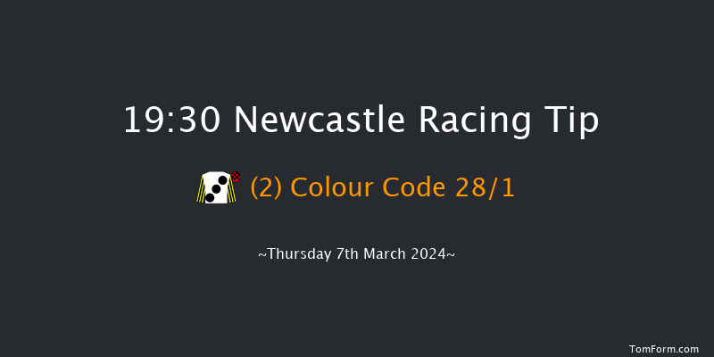 Newcastle  19:30 Handicap (Class 5) 6f Tue 5th Mar 2024