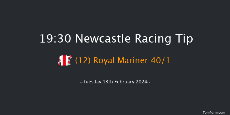 Newcastle  19:30 Stakes (Class 6) 6f Sat 10th Feb 2024