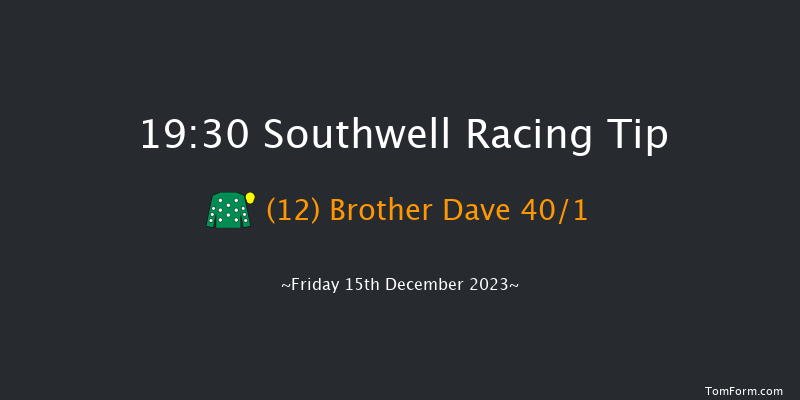 Southwell 19:30 Handicap (Class 6) 7f Tue 12th Dec 2023