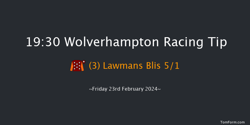 Wolverhampton  19:30 Handicap
(Class 6) 14f Mon 19th Feb 2024