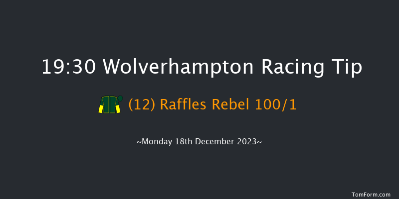 Wolverhampton 19:30 Handicap (Class 6) 10f Sat 16th Dec 2023