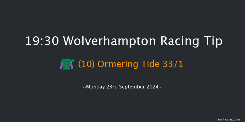 Wolverhampton  19:30 Handicap (Class 6) 16f  Sat 21st Sep 2024