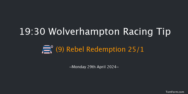 Wolverhampton  19:30 Handicap (Class 6) 6f Sat 27th Apr 2024