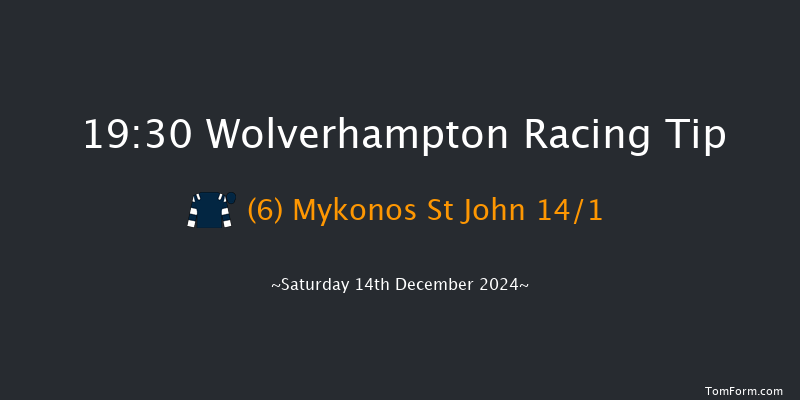 Wolverhampton  19:30 Handicap (Class 6) 8.5f Sat 7th Dec 2024