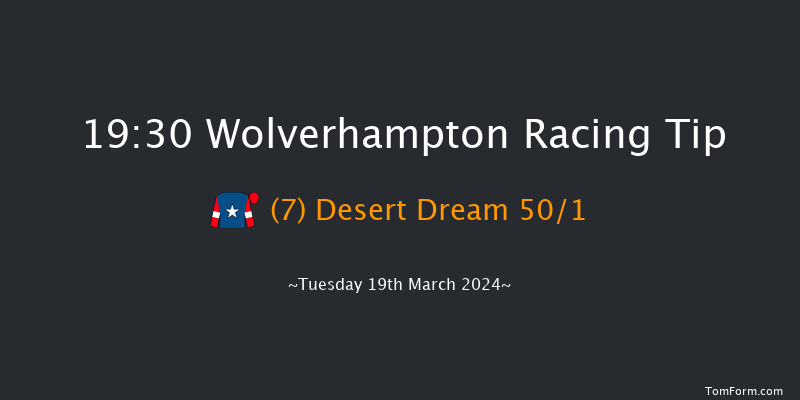 Wolverhampton  19:30 Handicap (Class 6) 7f Sat 16th Mar 2024