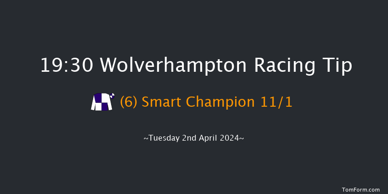 Wolverhampton  19:30 Handicap (Class 6) 16f Mon 1st Apr 2024