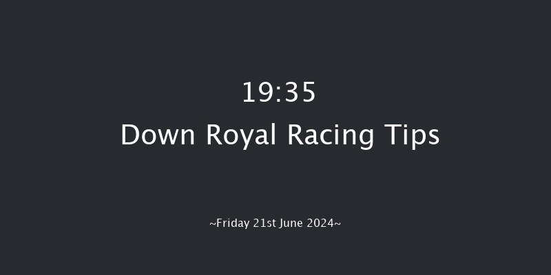 Down Royal  19:35 Handicap 7f Fri 31st May 2024