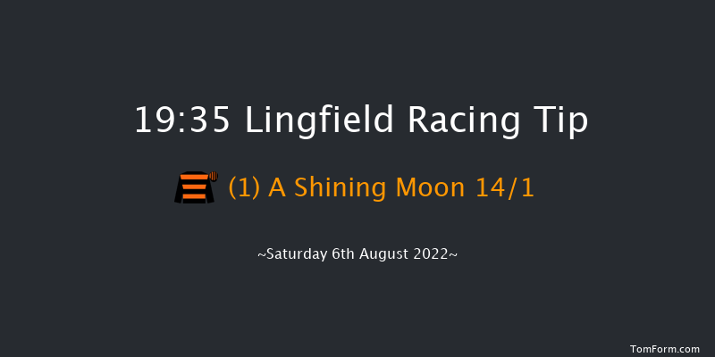 Lingfield 19:35 Maiden (Class 5) 12f Sat 30th Jul 2022