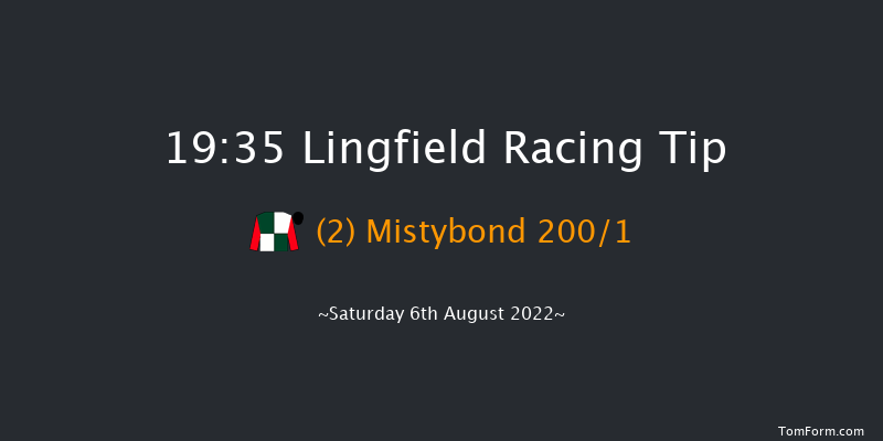 Lingfield 19:35 Maiden (Class 5) 12f Sat 30th Jul 2022