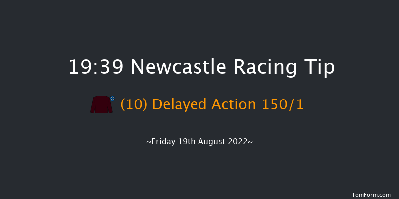 Newcastle 19:39 Stakes (Class 4) 7f Wed 3rd Aug 2022