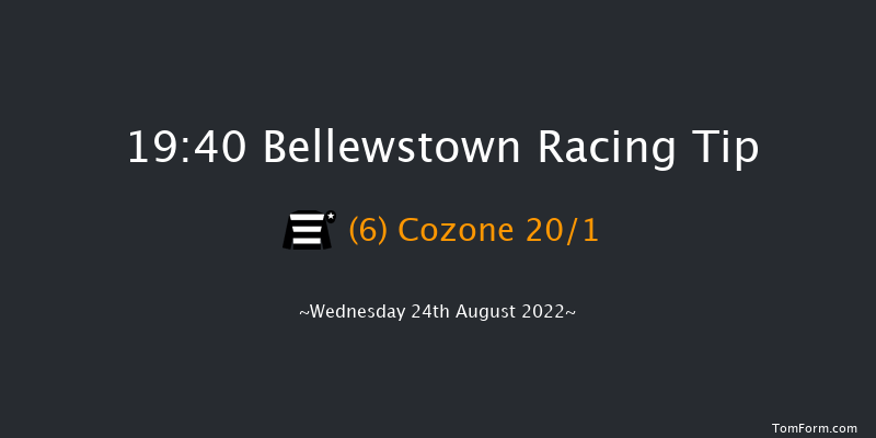 Bellewstown 19:40 Handicap 17f Tue 23rd Aug 2022