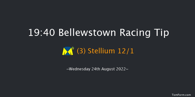 Bellewstown 19:40 Handicap 17f Tue 23rd Aug 2022