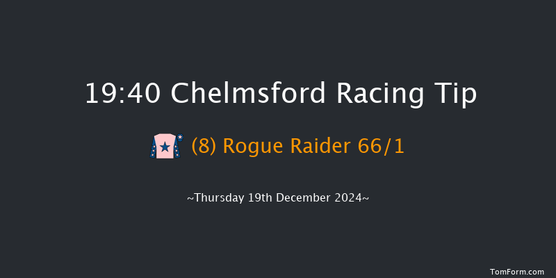 Chelmsford  19:40 Handicap (Class 6) 14f Thu 12th Dec 2024