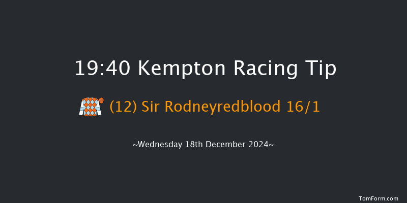 Kempton  19:40 Handicap (Class 5) 6f Wed 11th Dec 2024