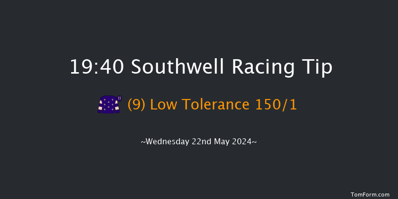 Southwell  19:40 Maiden Hurdle
(Class 4) 16f Tue 14th May 2024