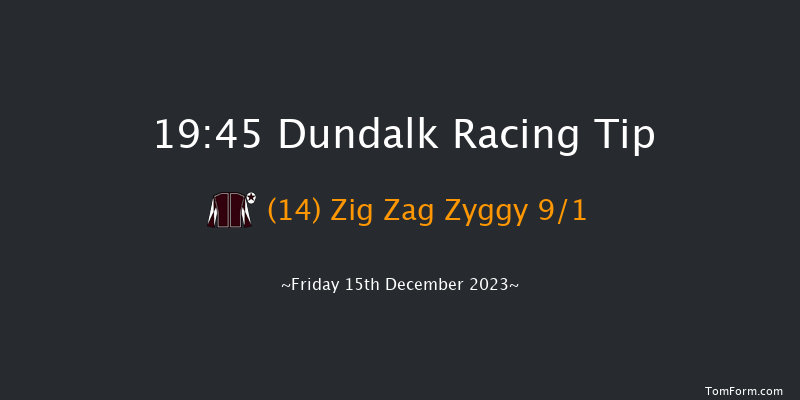 Dundalk 19:45 Handicap 6f Wed 13th Dec 2023