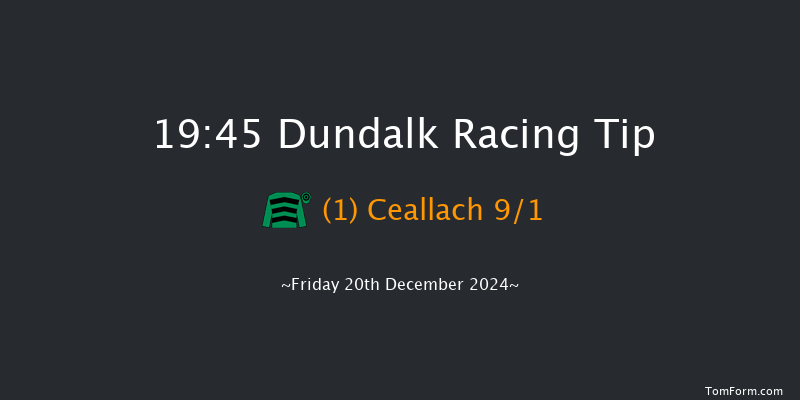 Dundalk  19:45 Handicap 11f Wed 18th Dec 2024