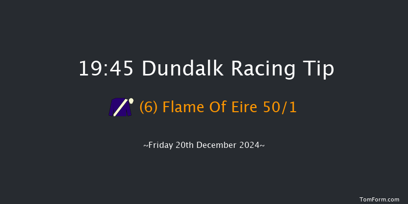 Dundalk  19:45 Handicap 11f Wed 18th Dec 2024