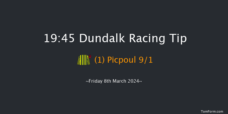 Dundalk  19:45 Handicap 11f Fri 1st Mar 2024