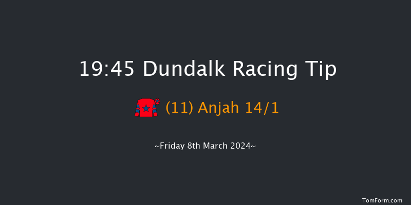 Dundalk  19:45 Handicap 11f Fri 1st Mar 2024