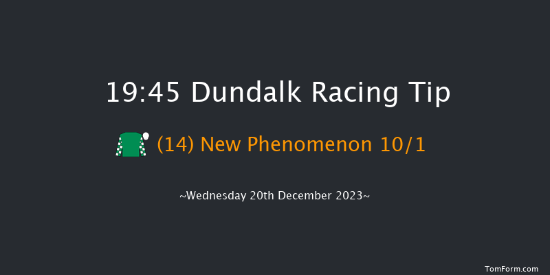 Dundalk 19:45 Maiden 12f Fri 15th Dec 2023