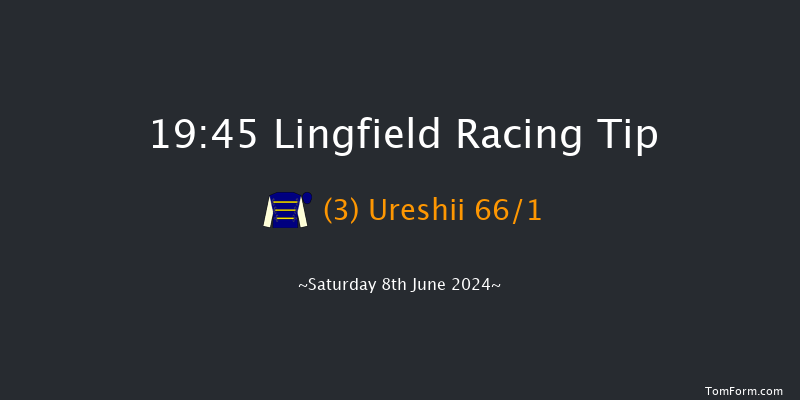 Lingfield  19:45 Maiden (Class 5) 7f Tue 4th Jun 2024