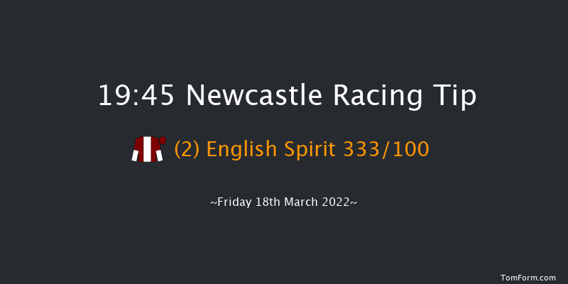 Newcastle 19:45 Handicap (Class 6) 7f Wed 16th Mar 2022