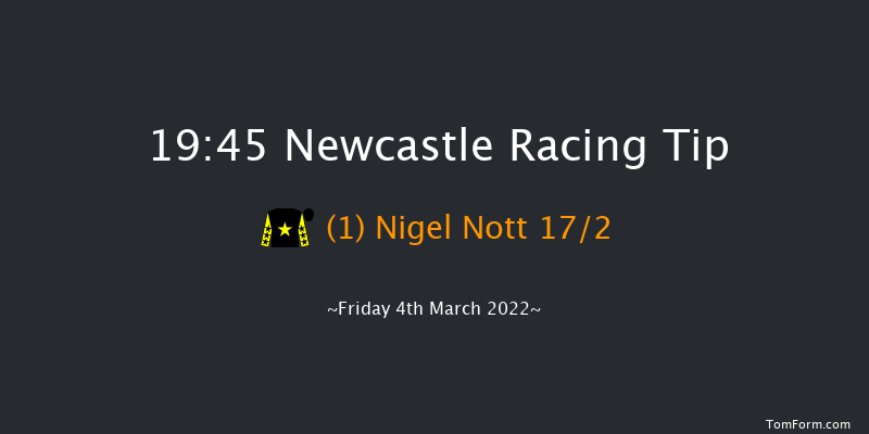 Newcastle 19:45 Handicap (Class 4) 6f Thu 3rd Mar 2022