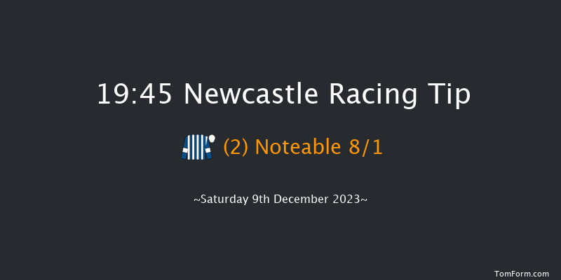 Newcastle 19:45 Handicap (Class 6) 6f Fri 8th Dec 2023