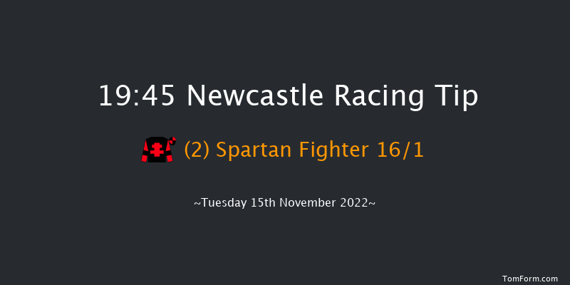 Newcastle 19:45 Handicap (Class 4) 6f Fri 11th Nov 2022