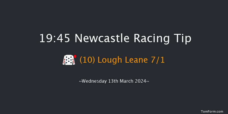 Newcastle  19:45 Handicap (Class 5) 8f Tue 12th Mar 2024