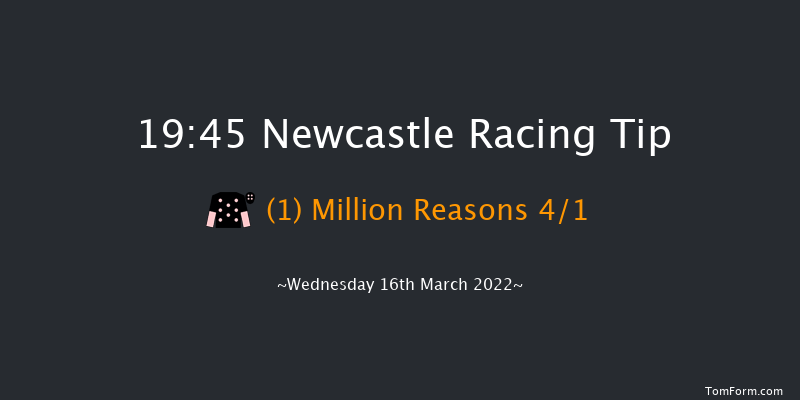 Newcastle 19:45 Handicap (Class 6) 6f Tue 15th Mar 2022