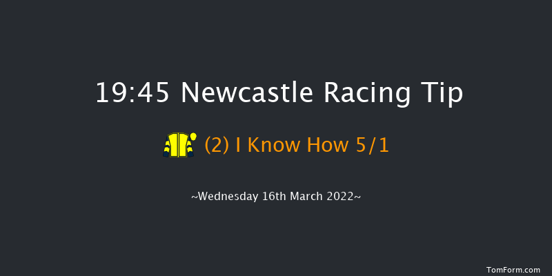 Newcastle 19:45 Handicap (Class 6) 6f Tue 15th Mar 2022