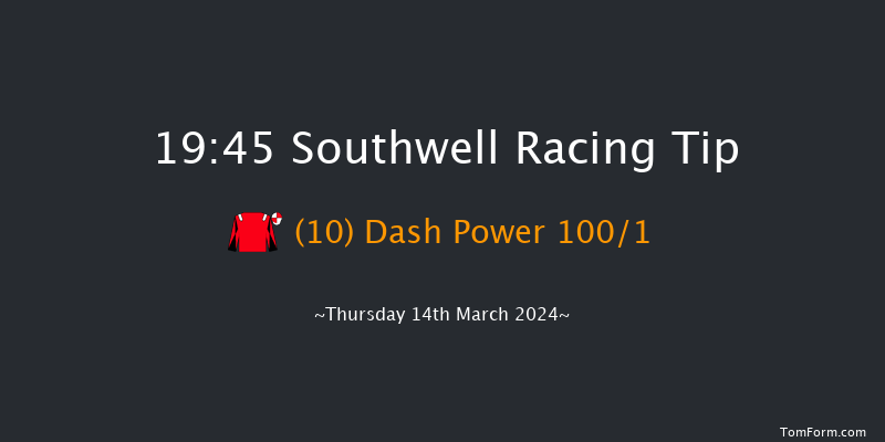 Southwell  19:45 Handicap (Class 6) 5f Tue 12th Mar 2024