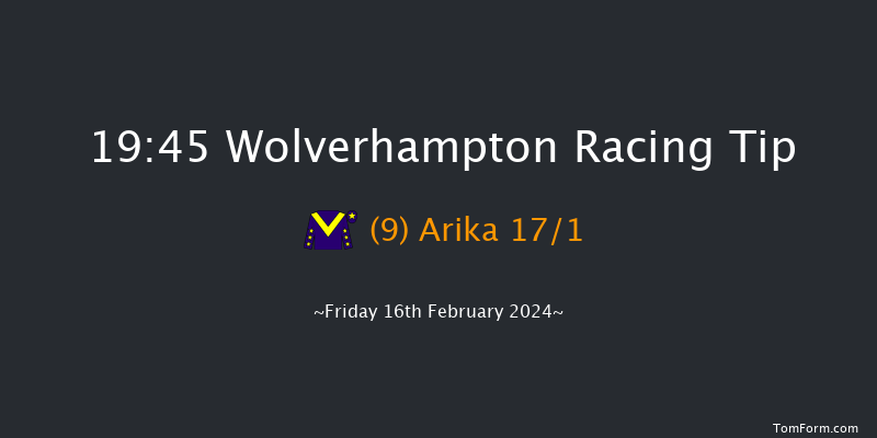 Wolverhampton  19:45 Handicap (Class 5) 9f Mon 12th Feb 2024