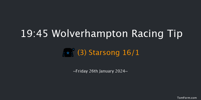 Wolverhampton  19:45 Handicap (Class 6) 6f Fri 12th Jan 2024